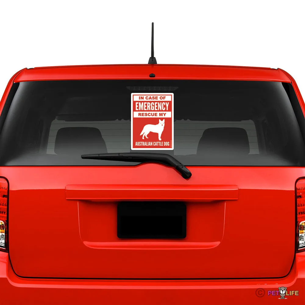 In Case of Emergency Rescue My Australian Cattle Dog Sticker