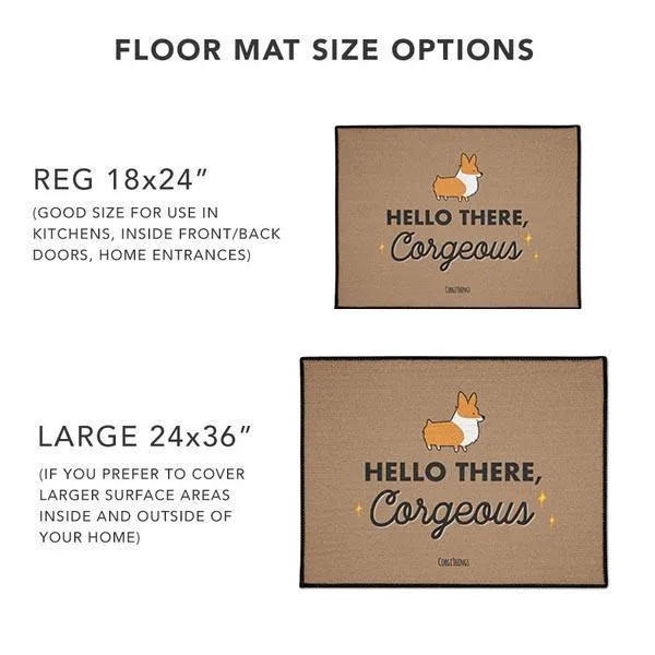 "Hello There Corgeous" Corgi Floor Mat